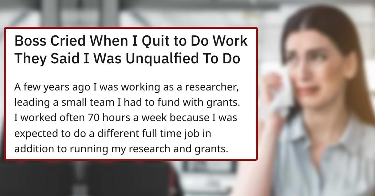 After giving notice and informing the boss of how much money they lost because of the boss's actions, she proceeded to cry but never did apologize.