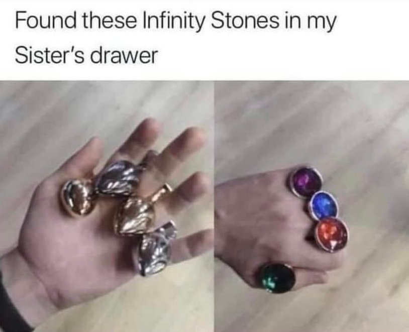 memes reddit twitter - found these infinity stones in my sister's drawer - Found these Infinity Stones in my Sister's drawer