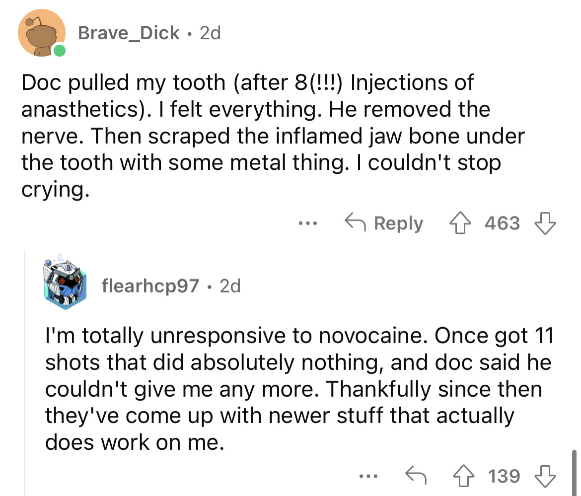 angle - Brave_Dick 2d Doc pulled my tooth after 8!!! Injections of anasthetics. I felt everything. He removed the nerve. Then scraped the inflamed jaw bone under the tooth with some metal thing. I couldn't stop crying. flearhcp97 2d ... 463 I'm totally…