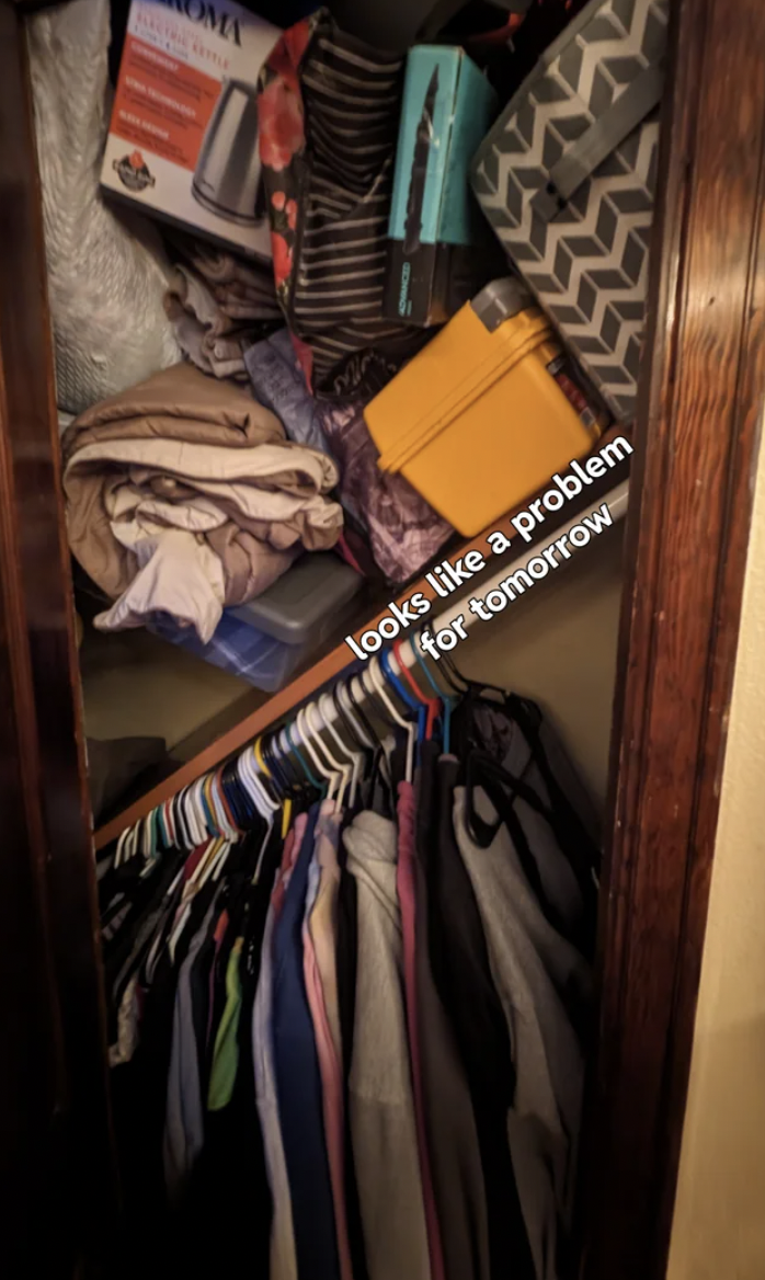 closet - looks a problem for tomorrow