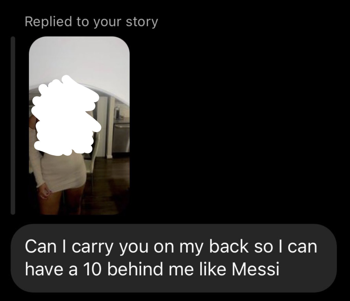 black day - Replied to your story Can I carry you on my back so I can have a 10 behind me Messi
