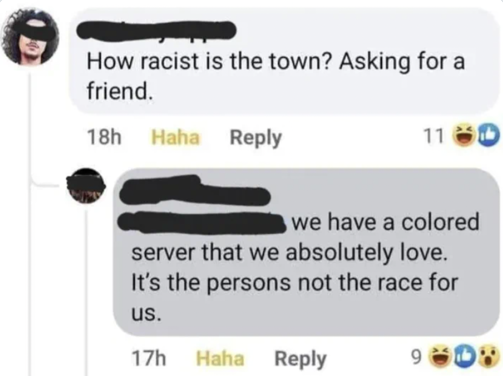 fashion accessory - How racist is the town? Asking for a friend. 18h Haha 11 we have a colored server that we absolutely love. It's the persons not the race for us. 17h Haha 9