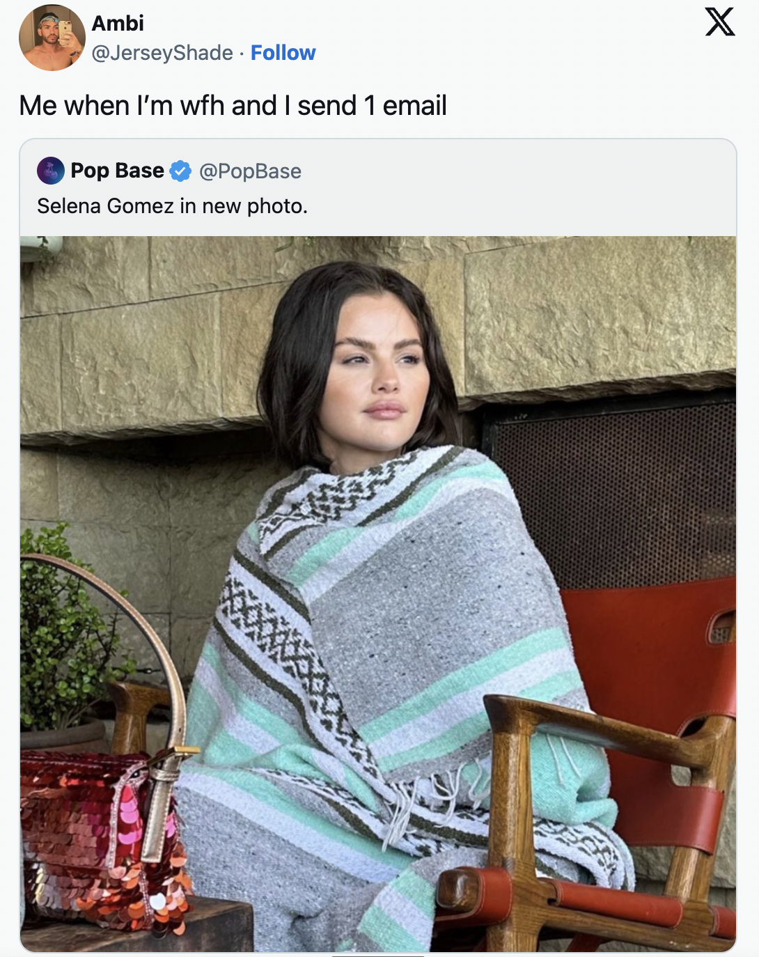 selena gomez in a blanket - stole - Ambi . Me when I'm wfh and I send 1 email Pop Base Selena Gomez in new photo. X