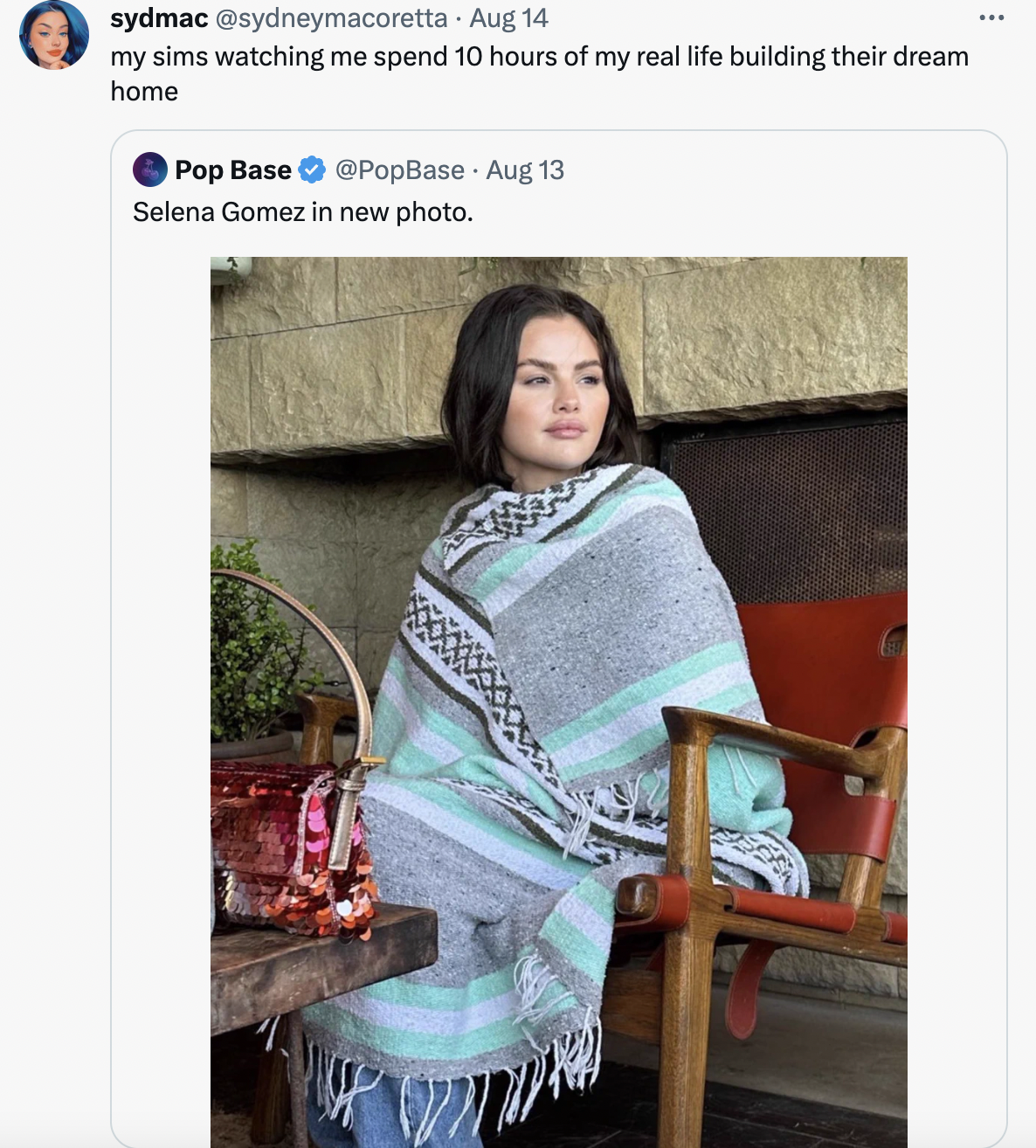 selena gomez in a blanket - stole - sydmac Aug 14 my sims watching me spend 10 hours of my real life building their dream home Pop Base Aug 13 Selena Gomez in new photo. K Ex www