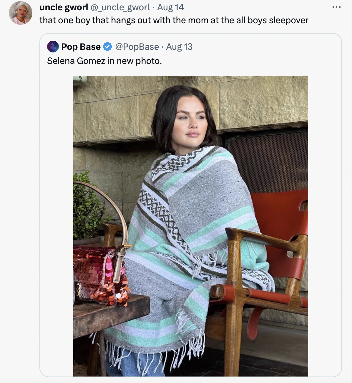 selena gomez in a blanket - stole - uncle gworl Aug 14 that one boy that hangs out with the mom at the all boys sleepover Pop Base Aug 13 Selena Gomez in new photo. Dr