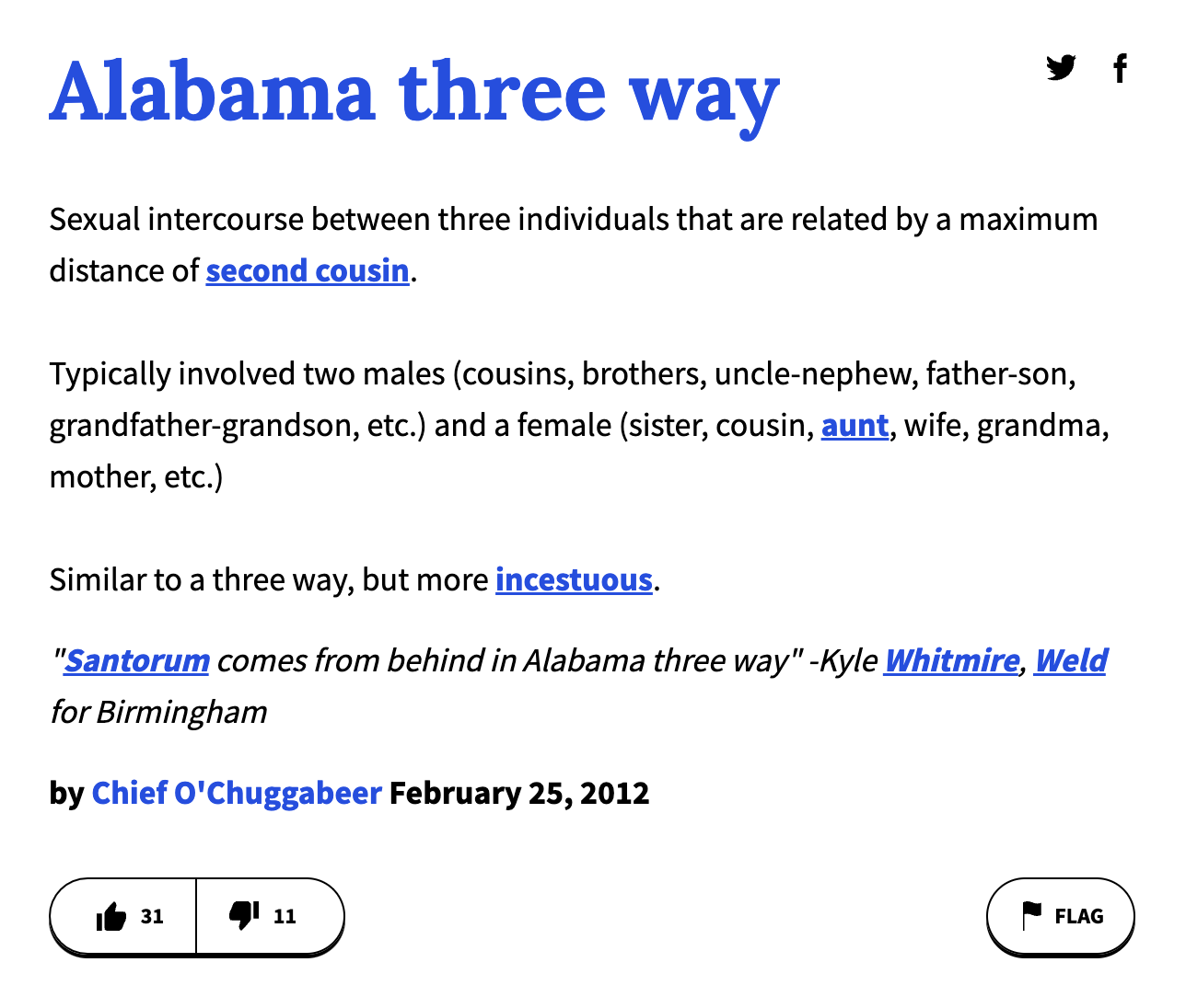 urban dictionary terms - angle - Alabama three way Sexual intercourse between three individuals that are related by a maximum distance of second cousin. Typically involved two males cousins, brothers, unclenephew, fatherson, grandfathergrandson, etc. and 