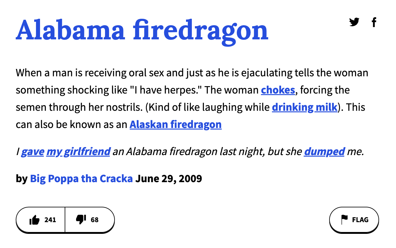 urban dictionary terms - angle - Alabama firedragon When a man is receiving oral sex and just as he is ejaculating tells the woman something shocking "I have herpes." The woman chokes, forcing the semen through her nostrils. Kind of laughing while drinkin