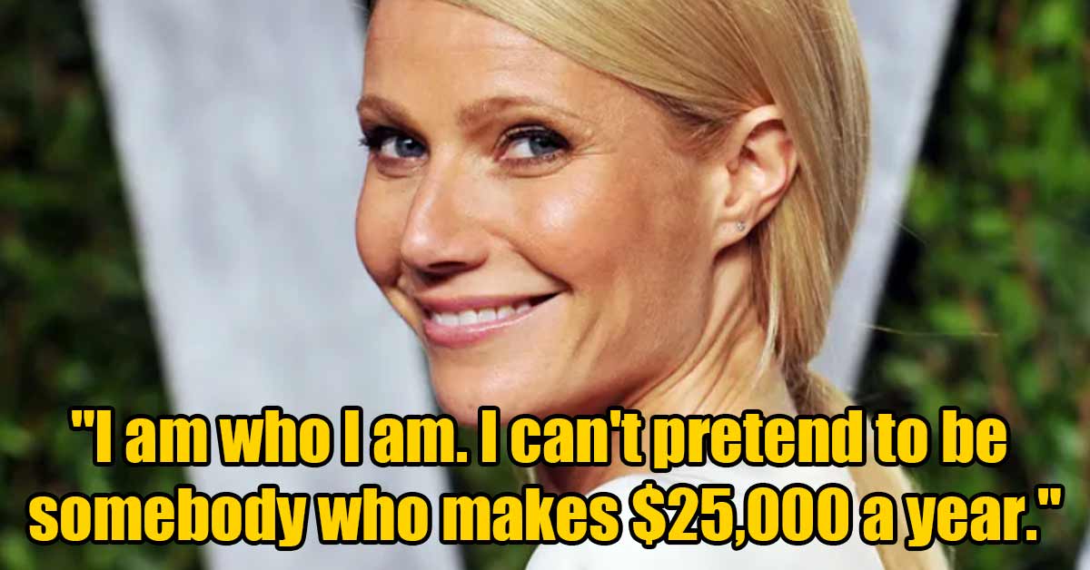 From her commitment to health and Goop, to all the things she's said that only a high-paid celebrity could relate to, Gwyneth Paltrow is a special kind of obnoxious. Here are just some quotes from the queen of insufferable herself.