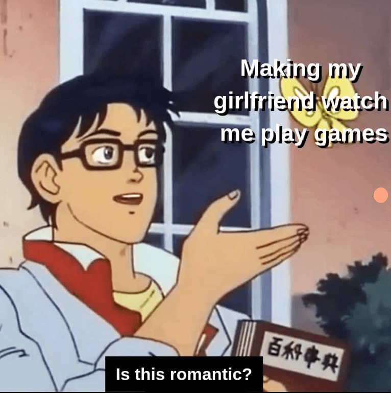 19 Super Relatable Memes for Anyone Who's Ever Dated a Gamer 