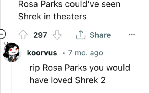 diagram - Rosa Parks could've seen Shrek in theaters 297 koorvus 7 mo. ago rip Rosa Parks you would have loved Shrek 2