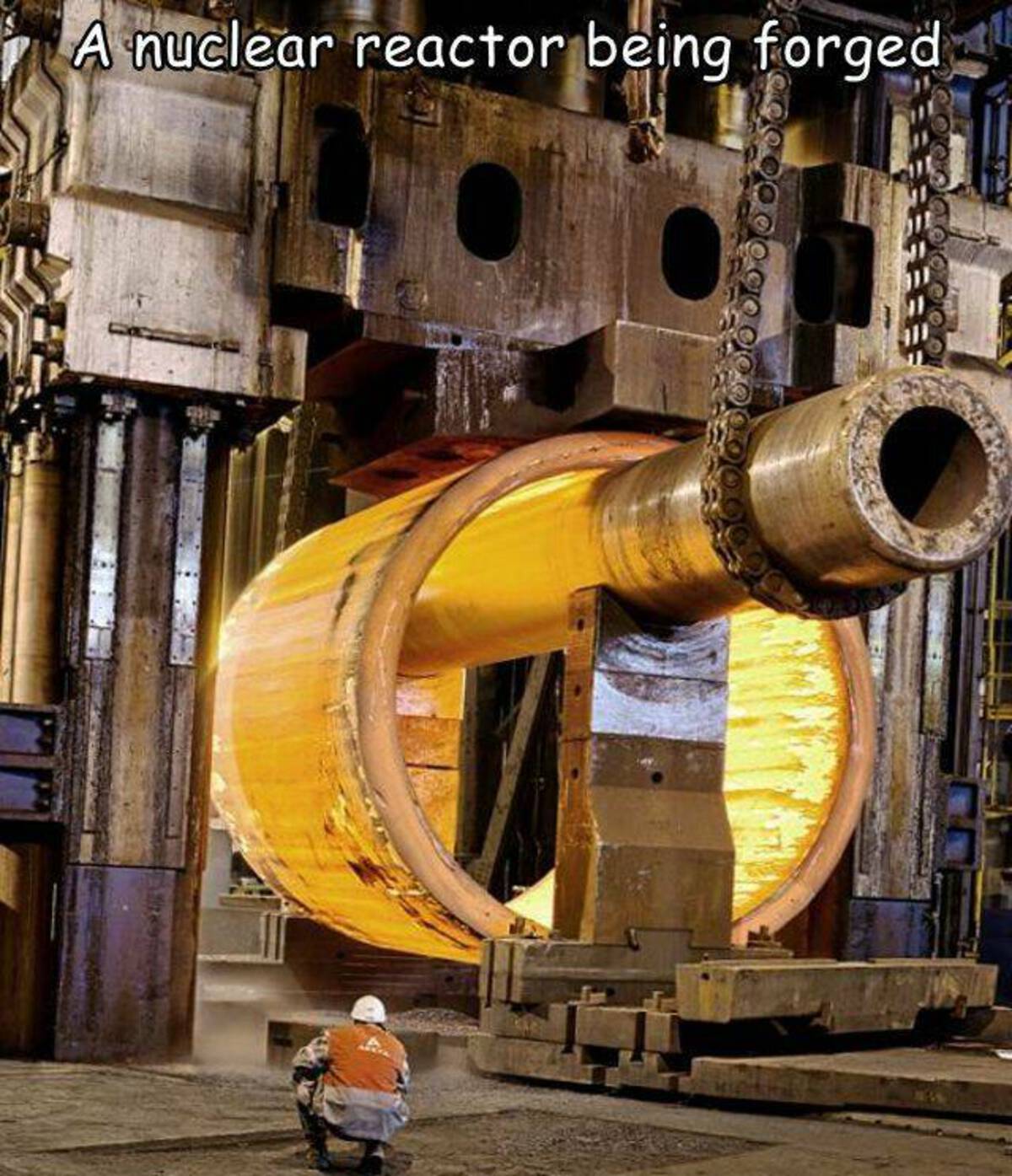 A nuclear reactor being forged