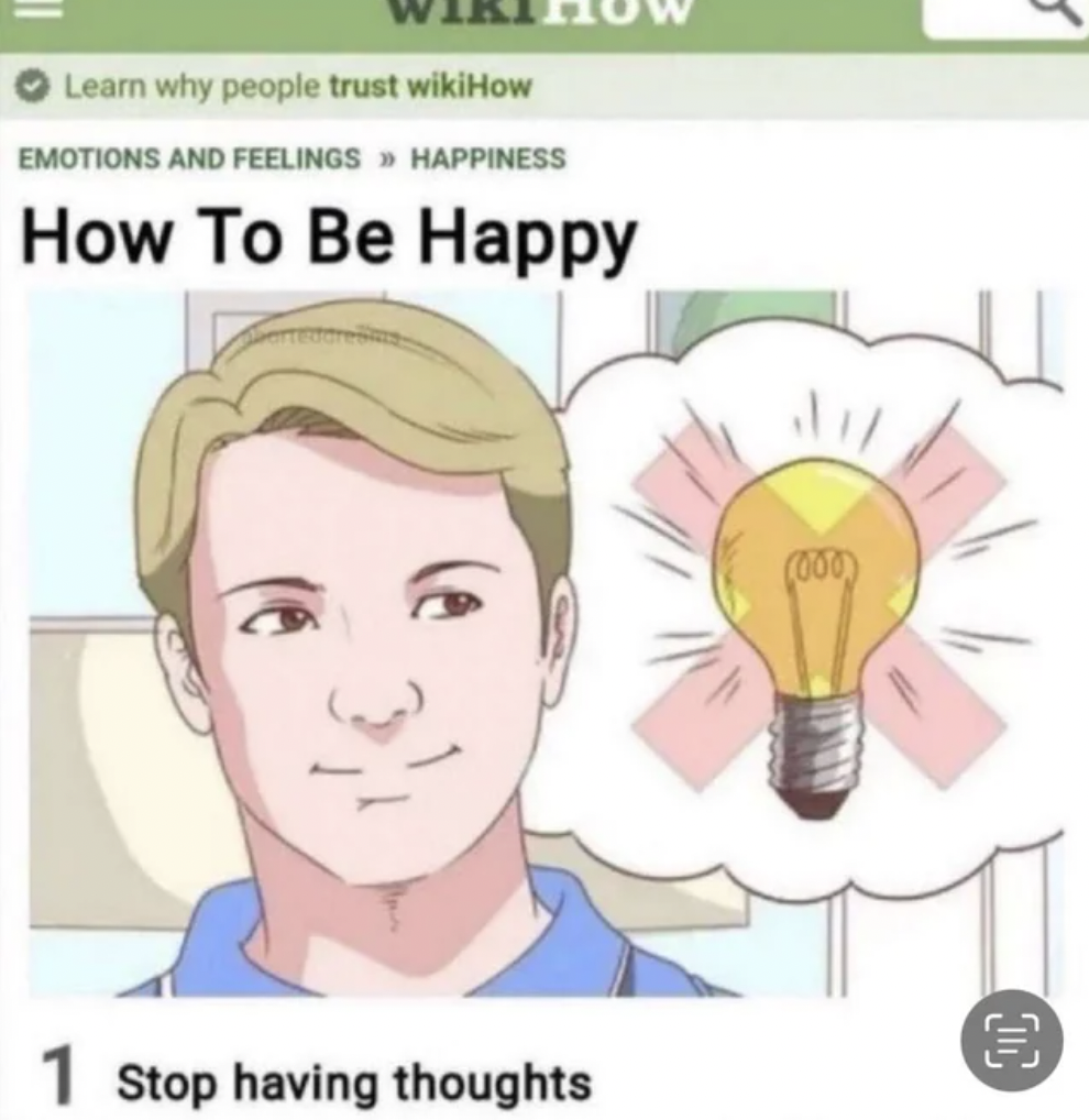 cartoon - Learn why people trust wikiHow Emotions And Feelings >> Happiness How To Be Happy 1 Stop having thoughts 000 U Ic