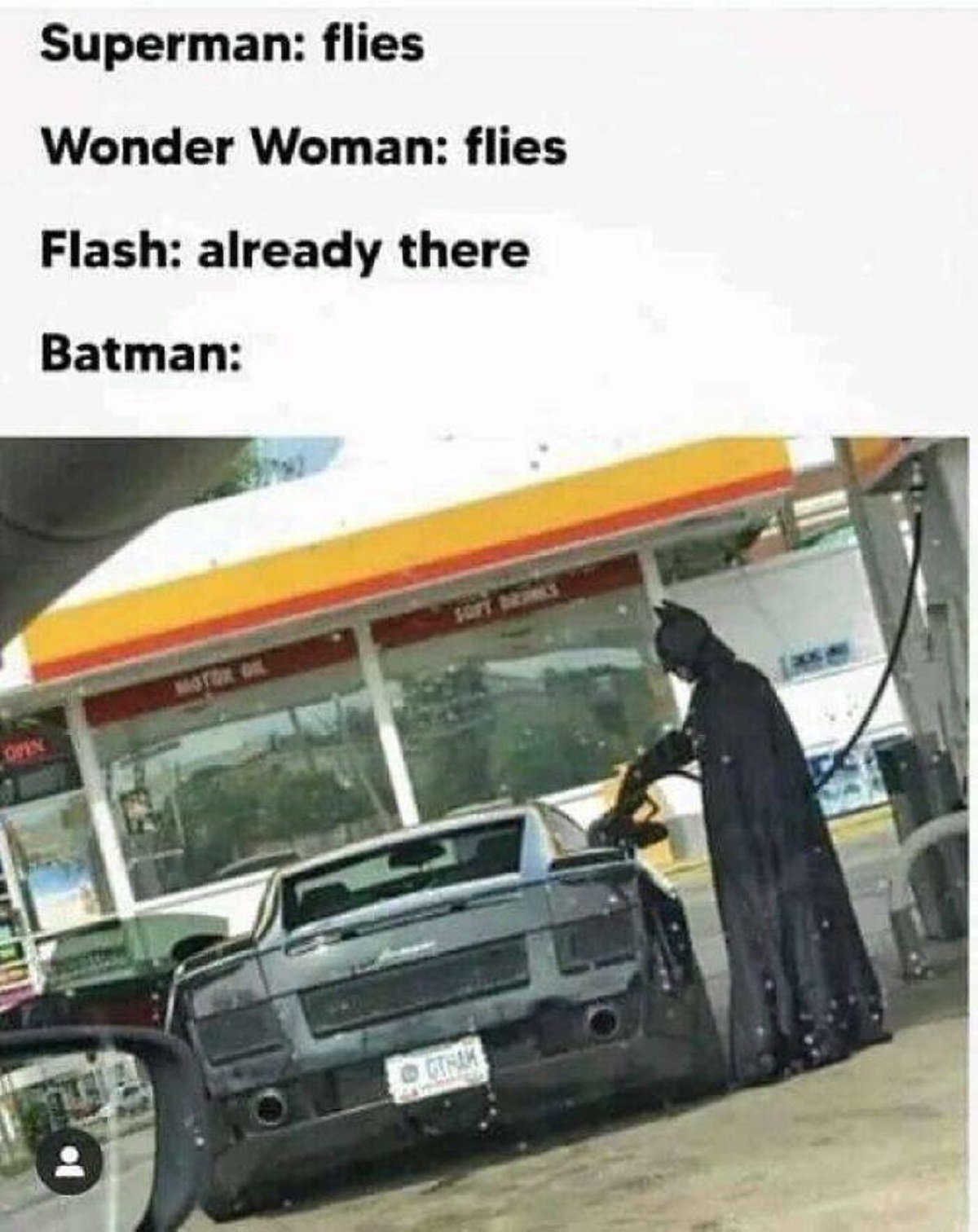 car - Superman flies Wonder Woman flies Flash already there Batman Open Motor Oil B Cisam