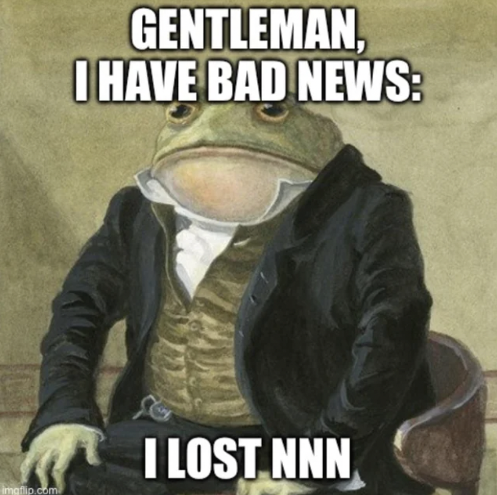 photo caption - imatip.com Gentleman, I Have Bad News I Lost Nnn