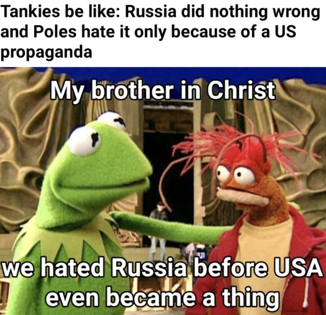 photo caption - Tankies be Russia did nothing wrong and Poles hate it only because of a Us propaganda My brother in Christ we hated Russia before Usa even became a thing
