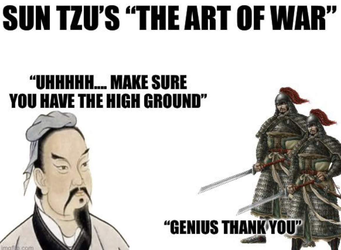 cartoon - Sun Tzu'S "The Art Of War" "Uhhhhh.... Make Sure You Have The High Ground" .com "Genius Thank You'