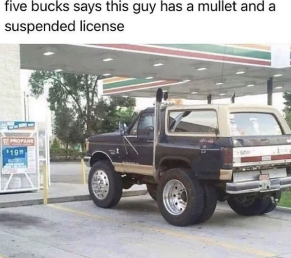 bumper - five bucks says this guy has a mullet and a suspended license Propane $19M