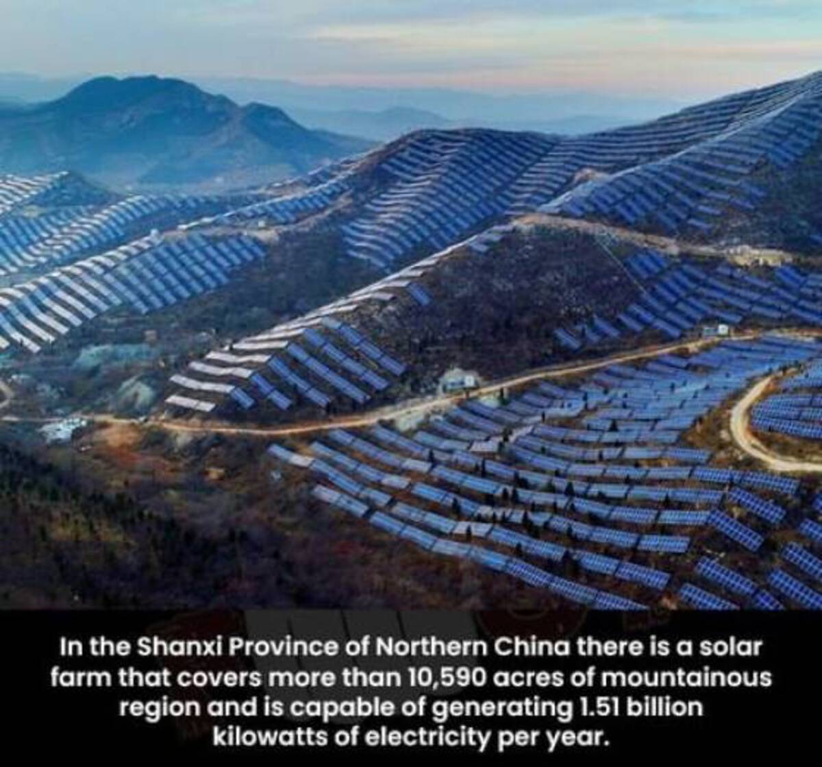 Hosph He In the Shanxi Province of Northern China there is a solar farm that covers more than 10,590 acres of mountainous region and is capable of generating 1.51 billion kilowatts of electricity per year.