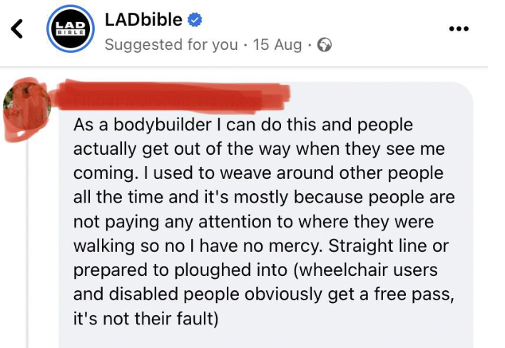point - Lad LADbible Bible Suggested for you. 15 Aug. As a bodybuilder I can do this and people actually get out of the way when they see me coming. I used to weave around other people all the time and it's mostly because people are not paying any attenti