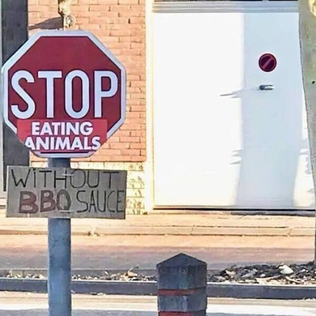 sign - Stop Eating Animals Without Bbq Sauce
