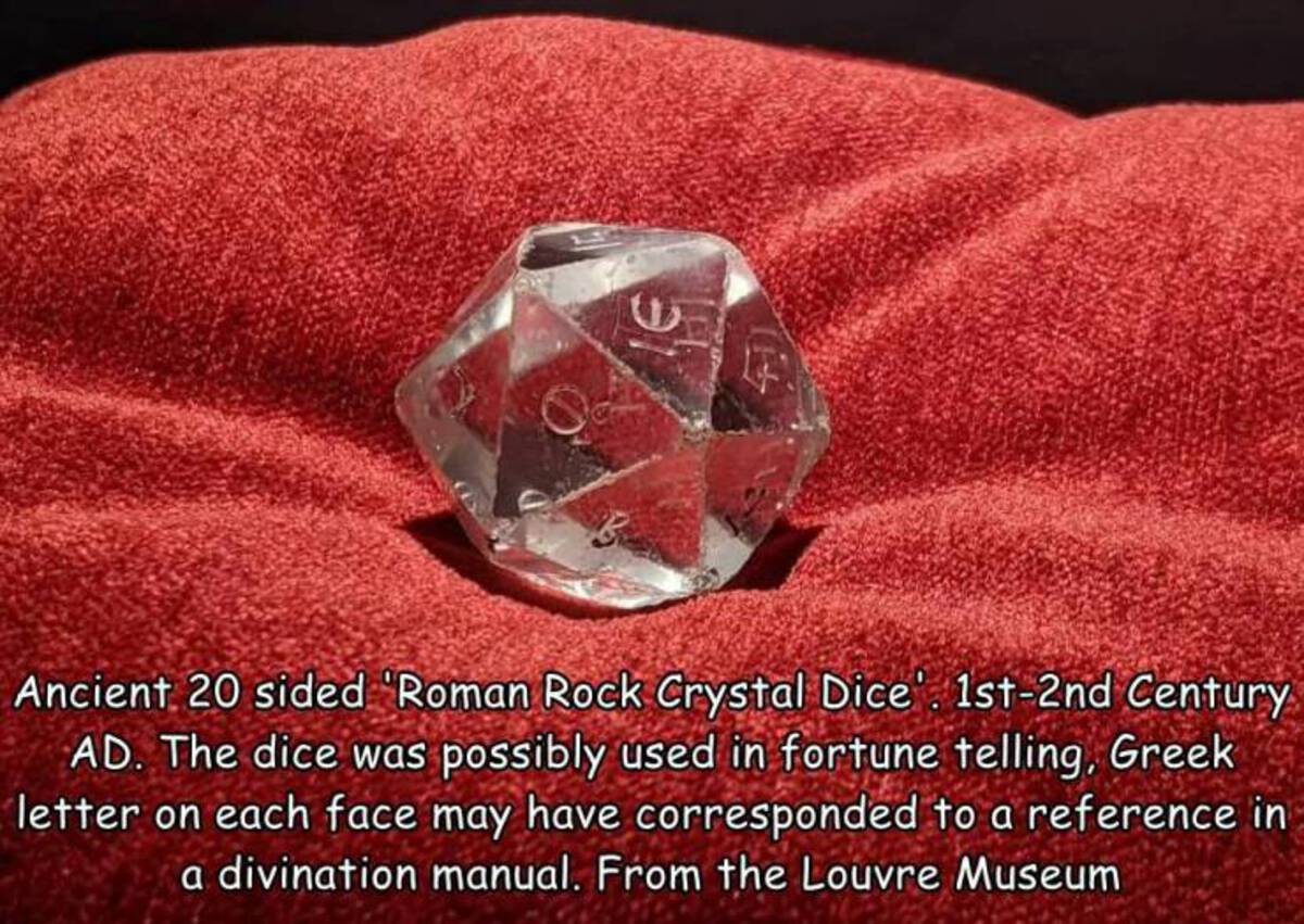 2000 year old d20 - B Ancient 20 sided Roman Rock Crystal Dice'. 1st2nd Century Ad. The dice was possibly used in fortune telling, Greek letter on each face may have corresponded to a reference in a divination manual. From the Louvre Museum