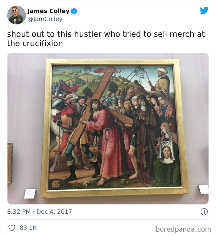 funny art history meme - James Colley shout out to this hustler who tried to sell merch at the crucifixion 20 1 boredpanda.com