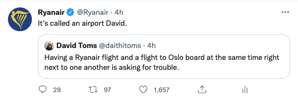 funny tweets ideas - Ryanair . 4h It's called an airport David. David Toms . 4h Having a Ryanair flight and a flight to Oslo board at the same time right next to one another is asking for trouble. 29 197 1,657 l ...