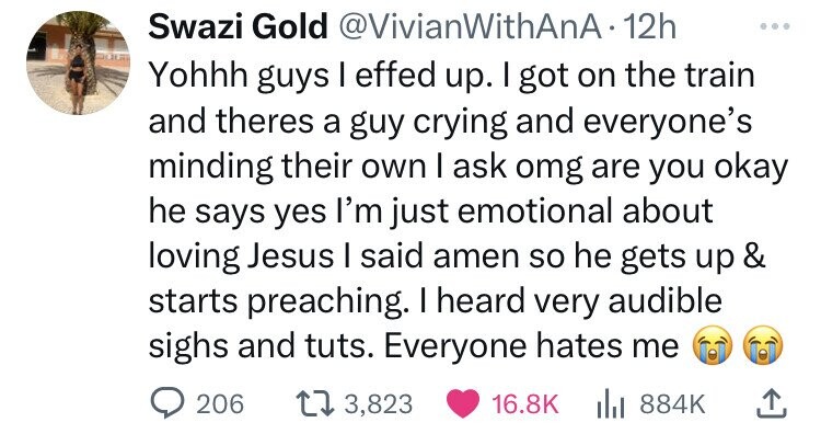 angle - Swazi Gold .12h Yohhh guys I effed up. I got on the train and theres a guy crying and everyone's minding their own I ask omg are you okay he says yes I'm just emotional about loving Jesus I said amen so he gets up & starts preaching. I heard very 