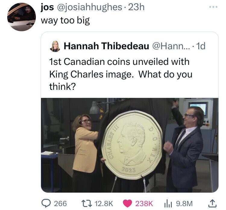 communication - jos 23h way too big Hannah Thibedeau .... 1d 1st Canadian coins unveiled with King Charles image. What do you think? 266 T 111 2023 Gre Rep 19.8M