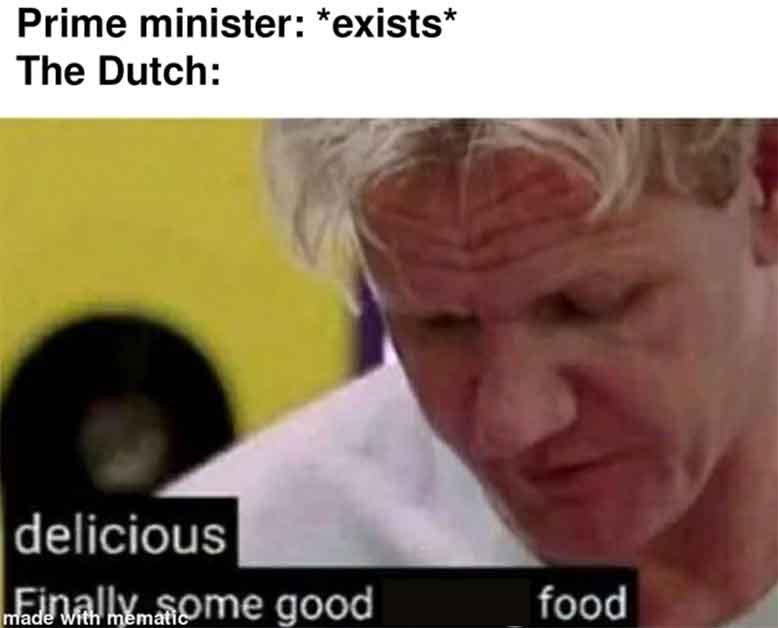 photo caption - Prime minister exists The Dutch delicious Finally good made with mematic food