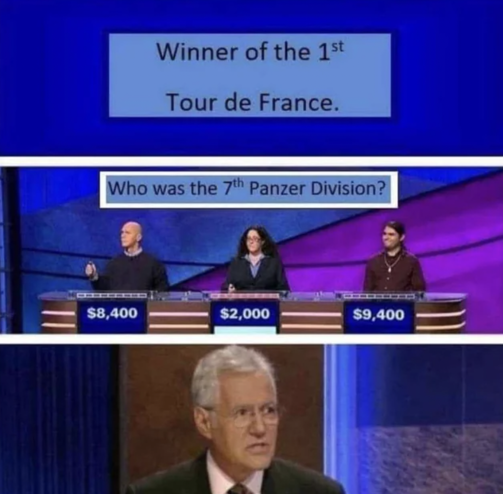 public speaking - Winner of the 1st Tour de France. Who was the 7th Panzer Division? $8,400 $2,000 $9,400