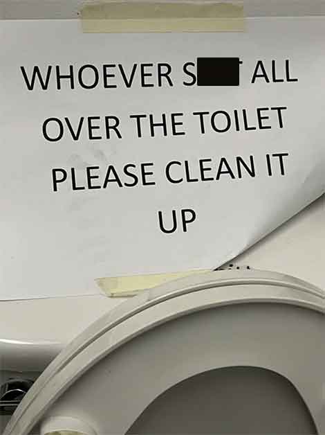 angle - Whoever S All Over The Toilet Please Clean It Up