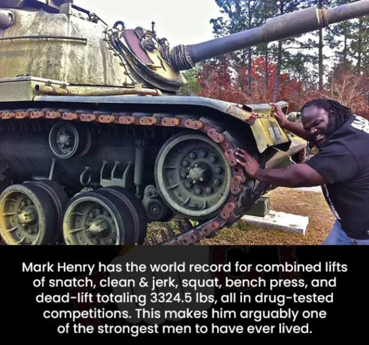 car - Mark Henry has the world record for combined lifts of snatch, clean & jerk, squat, bench press, and deadlift totaling 3324.5 lbs, all in drugtested competitions. This makes him arguably one of the strongest men to have ever lived.