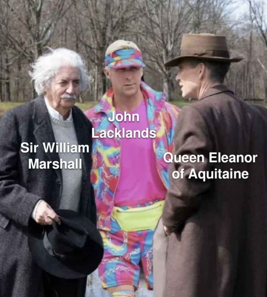 einstein oppenheimer ken meme - Sir William Marshall John Lacklands Queen Eleanor of Aquitaine