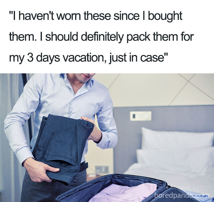 airport meme - "I haven't worn these since I bought them. I should definitely pack them for my 3 days vacation, just in case" 2 boredpanda Ceres