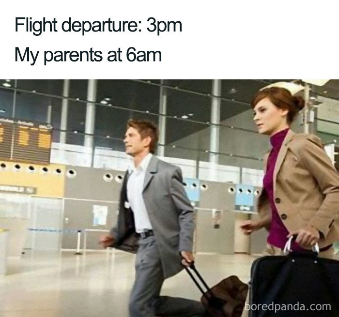 parents airport meme - Flight departure 3pm My parents at 6am boredpanda.com