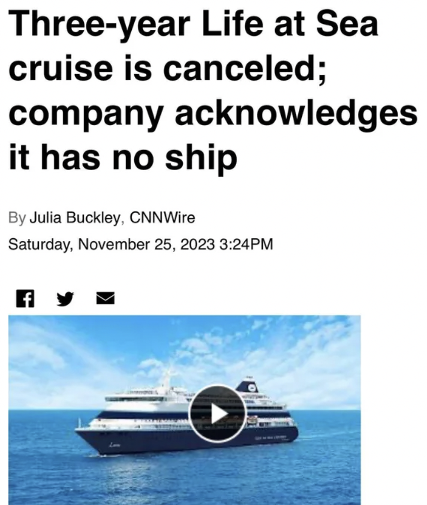 water transportation - Threeyear Life at Sea cruise is canceled; company acknowledges it has no ship By Julia Buckley, CNNWire Saturday, Pm