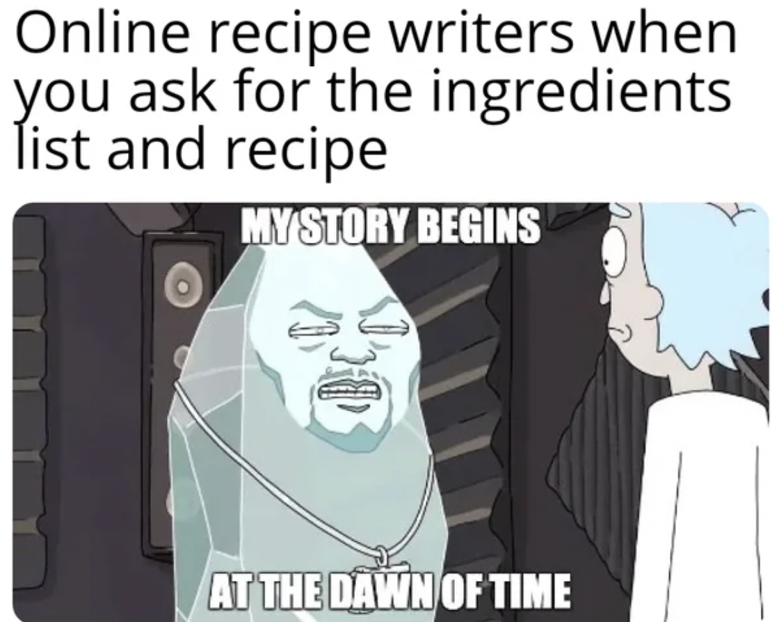 cartoon - Online recipe writers when you ask for the ingredients list and recipe My Story Begins At The Dawn Of Time