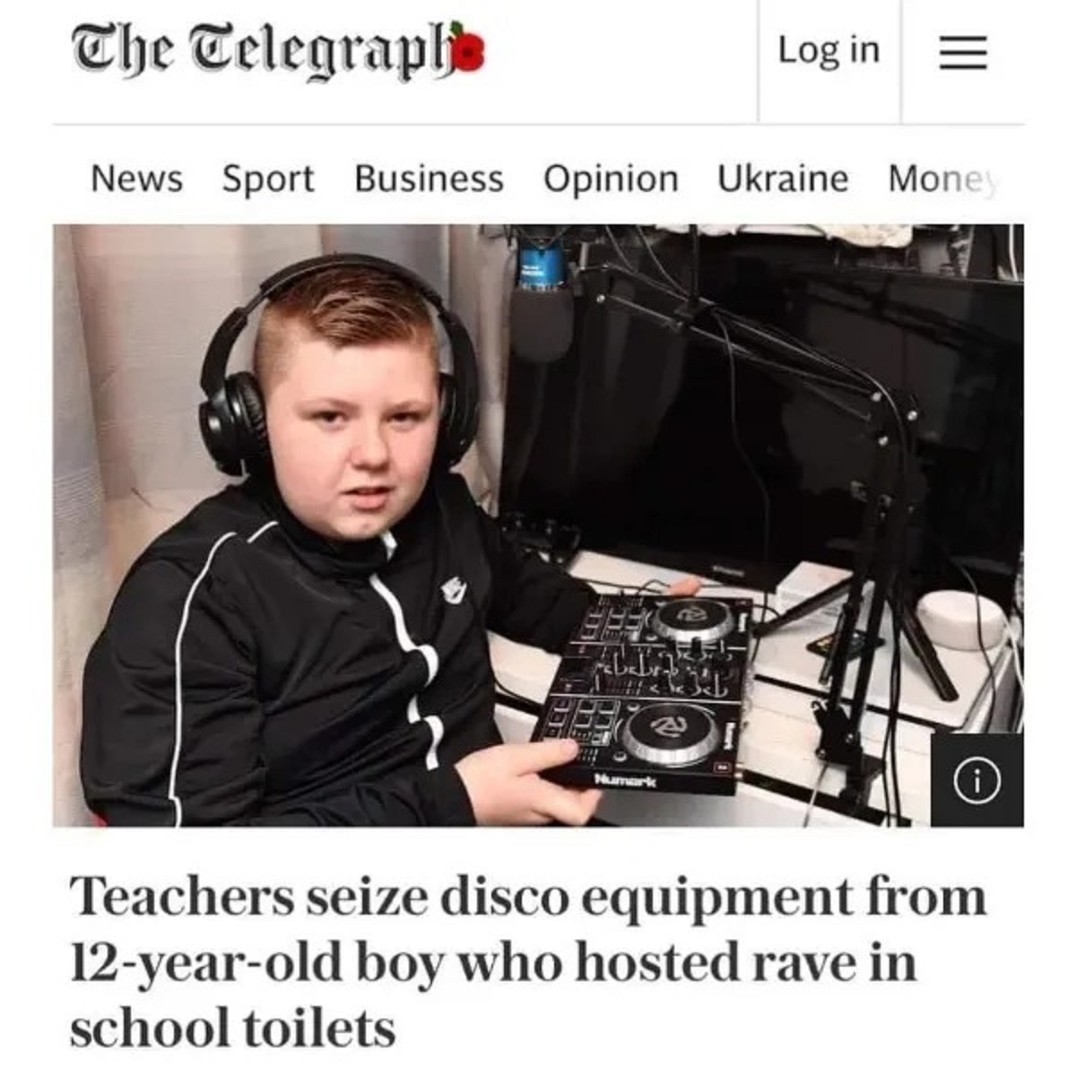 photo caption - The Telegraph Log in News Sport Business Opinion Ukraine Money Numark Teachers seize disco equipment from 12yearold boy who hosted rave in school toilets