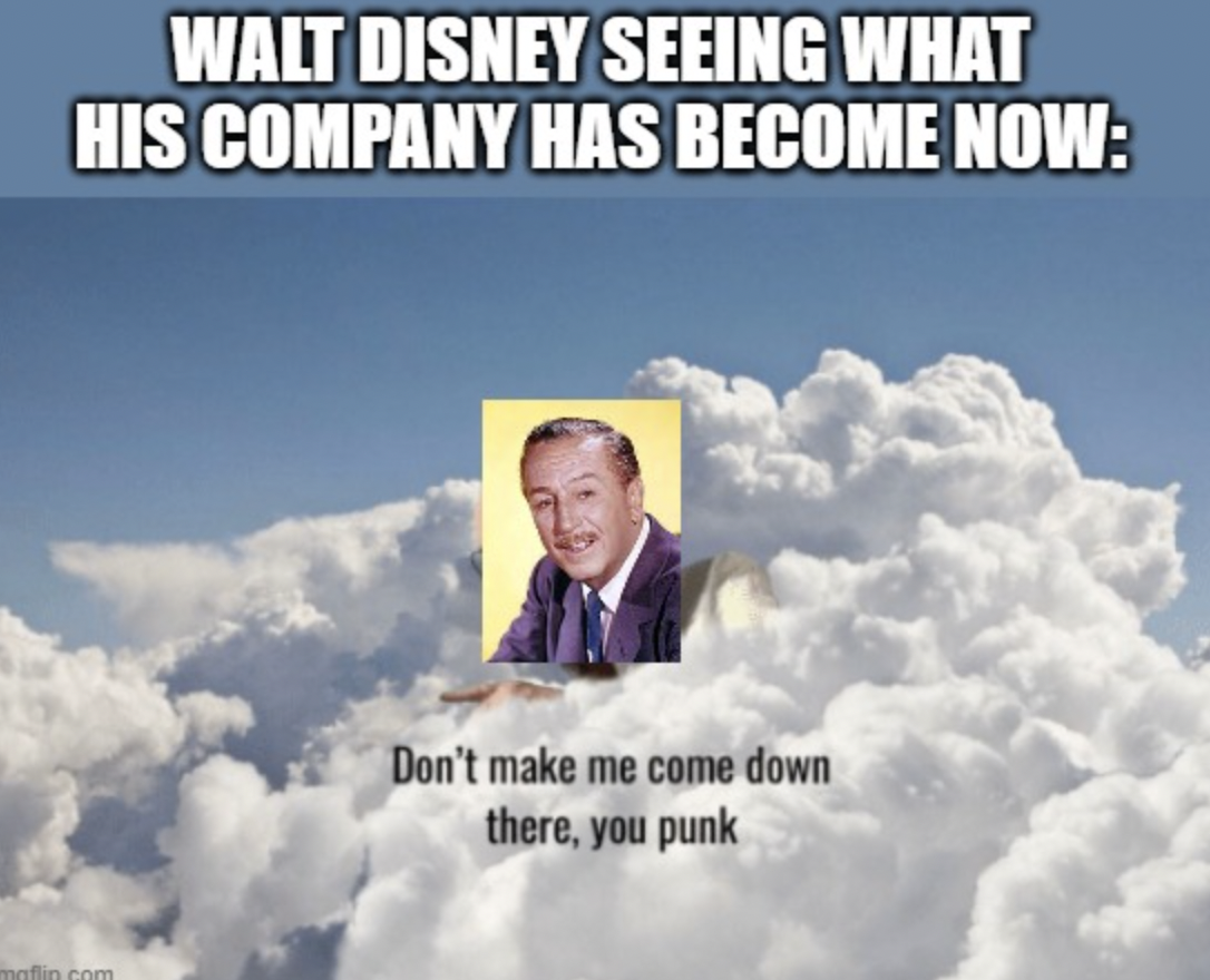 sky - Walt Disney Seeing What His Company Has Become Now main.com Don't make me come down there, you punk