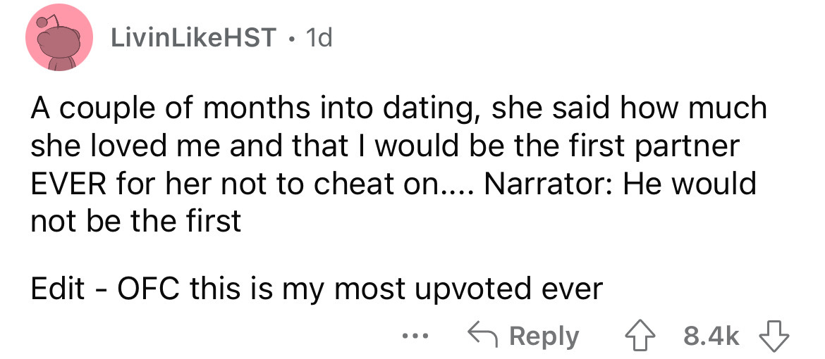 angle - LivinHST . 1d A couple of months into dating, she said how much she loved me and that I would be the first partner Ever for her not to cheat on.... Narrator He would not be the first Edit Ofc this is my most upvoted ever ...