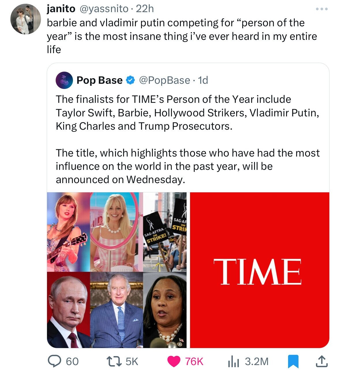 media - janito . 22h barbie and vladimir putin competing for "person of the year" is the most insane thing i've ever heard in my entire life Pop Base 1d The finalists for Time's Person of the Year include Taylor Swift, Barbie, Hollywood Strikers, Vladimir