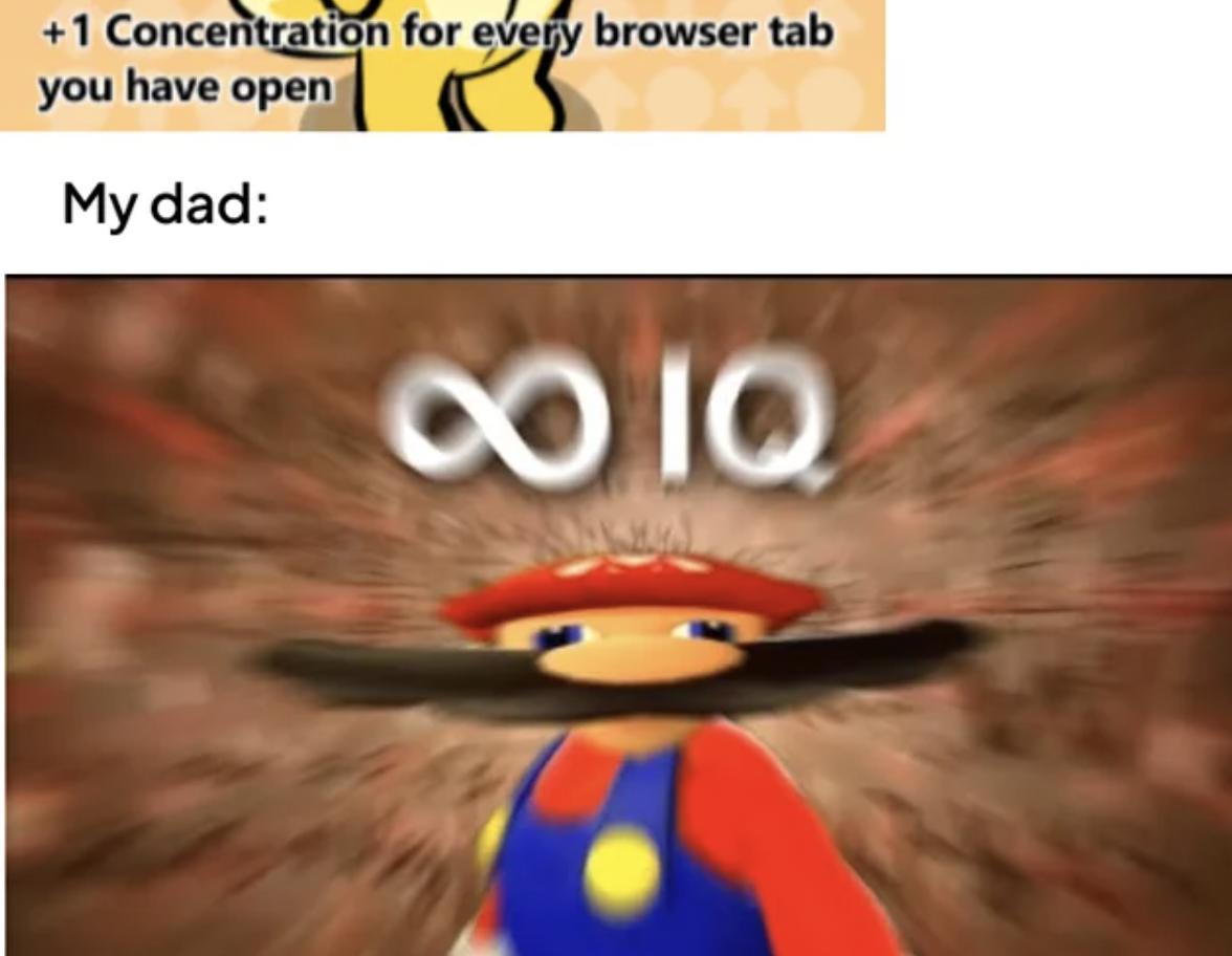 cartoon - 1 Concentration for every browser tab you have open My dad 810