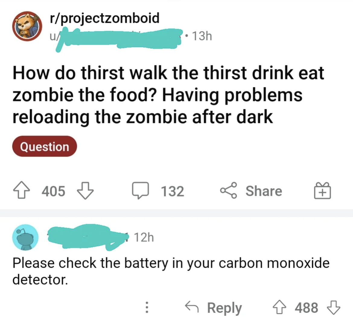 diagram - rprojectzomboid u How do thirst walk the thirst drink eat zombie the food? Having problems reloading the zombie after dark Question 405 13h 132 12h Please check the battery in your carbon monoxide detector. 4488