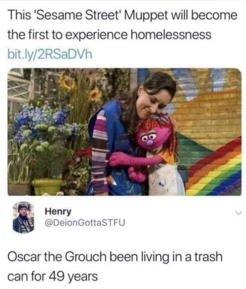friendship - This 'Sesame Street' Muppet will become the first to experience homelessness bit.ly2RSaDVh Henry Oscar the Grouch been living in a trash can for 49 years