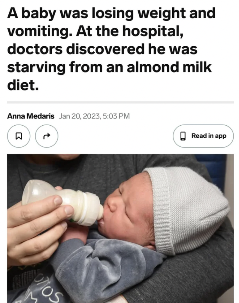 meme vegan baby - A baby was losing weight and vomiting. At the hospital, doctors discovered he was starving from an almond milk diet. Anna Medaris , oltos Read in app