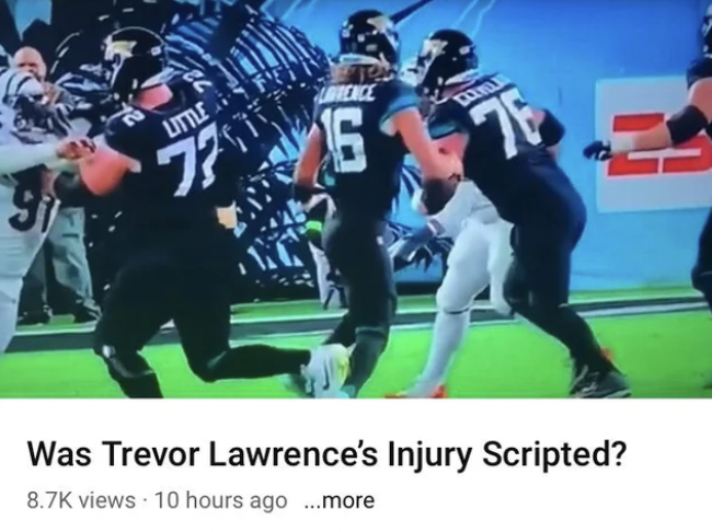 player - 91 Little Cond 767 Was Trevor Lawrence's Injury Scripted? views 10 hours ago ...more