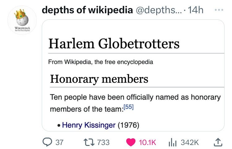 document - Wikipedia Tela depths of wikipedia .... 14h Harlem Globetrotters From Wikipedia, the free encyclopedia Honorary members Ten people have been officially named as honorary members of the team55 Henry Kissinger 1976 1733 37 il