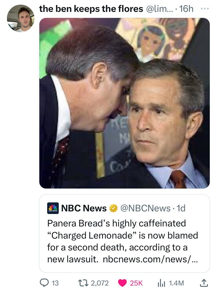 hairstyle - the ben keeps the flores .... 16h 13 Te Mill Cas Nbc News . 1d Panera Bread's highly caffeinated "Charged Lemonade" is now blamed for a second death, according to a new lawsuit. nbcnews.comnews... 2, 1.4M ...
