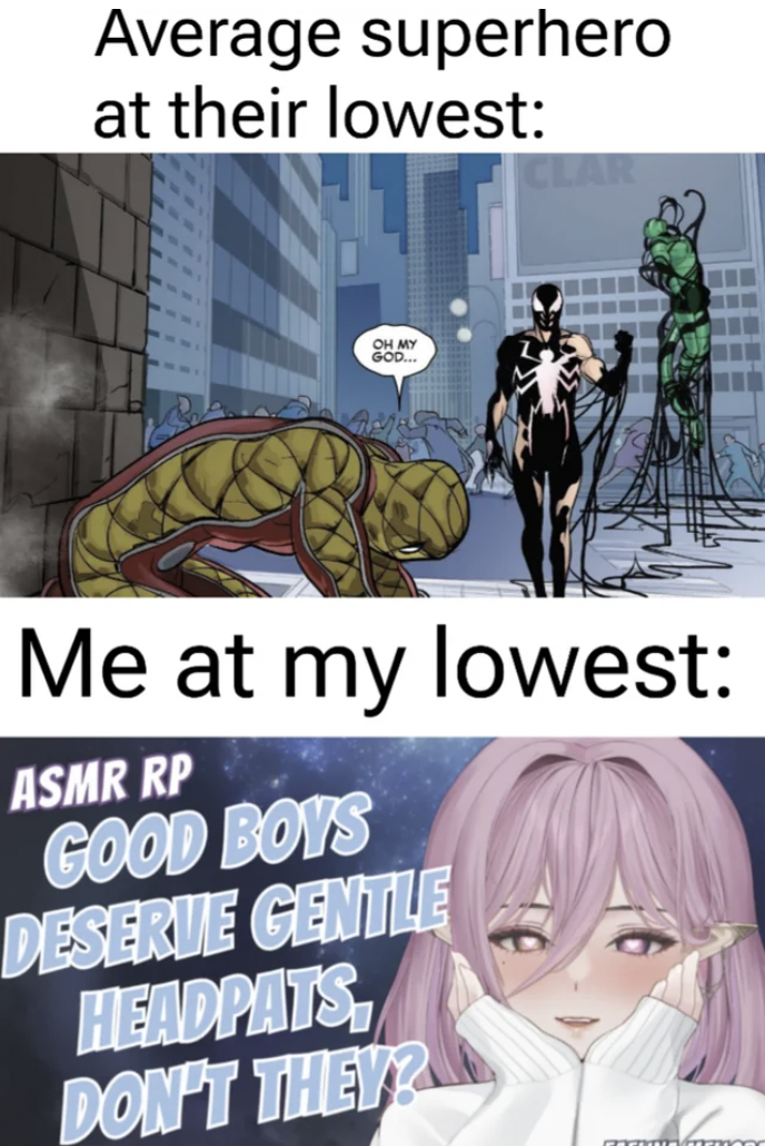 cartoon - Average superhero at their lowest Oh My 600. Me at my lowest Asmr Rp Good Boys Deserve Gentle Headpats Don'T They?